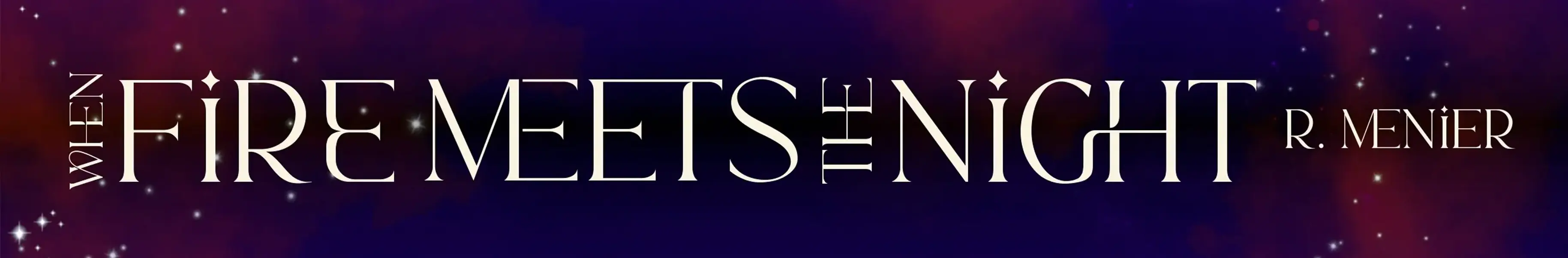 Banner reading “When the fire meets the night” with “R. Menier” at right, on a starry purple background.